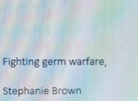 Humorous email signature reading 'Fighting germ warfare' followed by the name Stephanie Brown, as seen on TikTok.